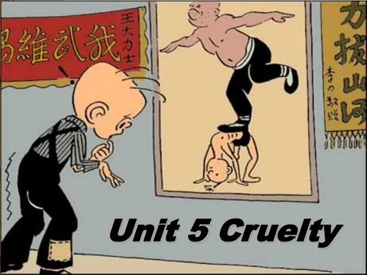 unit 5 cruelty