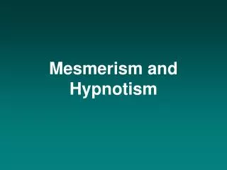 Mesmerism and Hypnotism