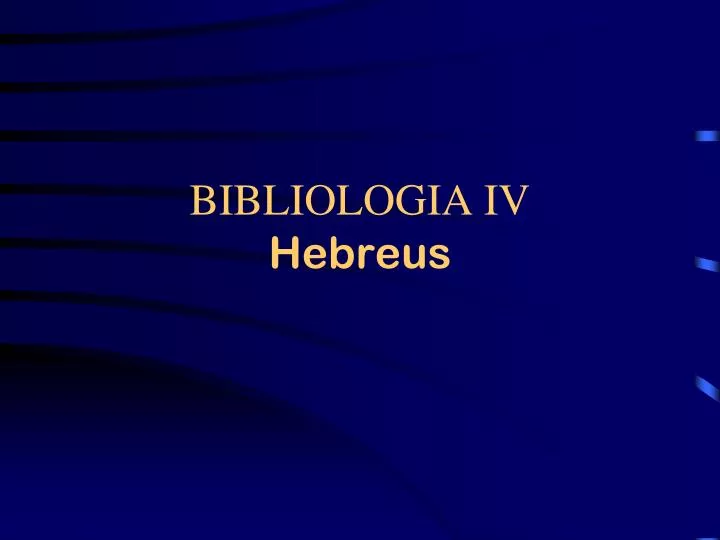 bibliologia iv hebreus