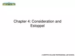Chapter 4: Consideration and Estoppel