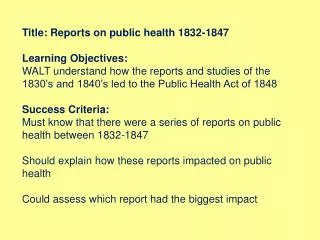 Title: Reports on public health 1832-1847 Learning Objectives: