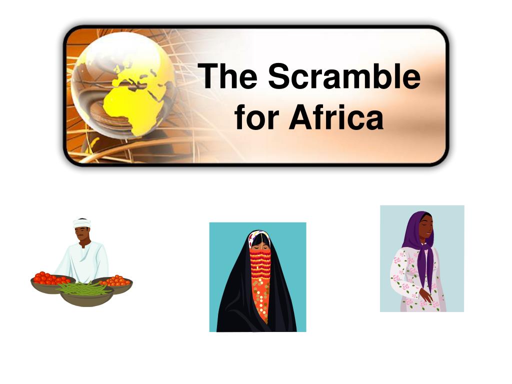 PPT - The Scramble for Africa PowerPoint Presentation, free download ...