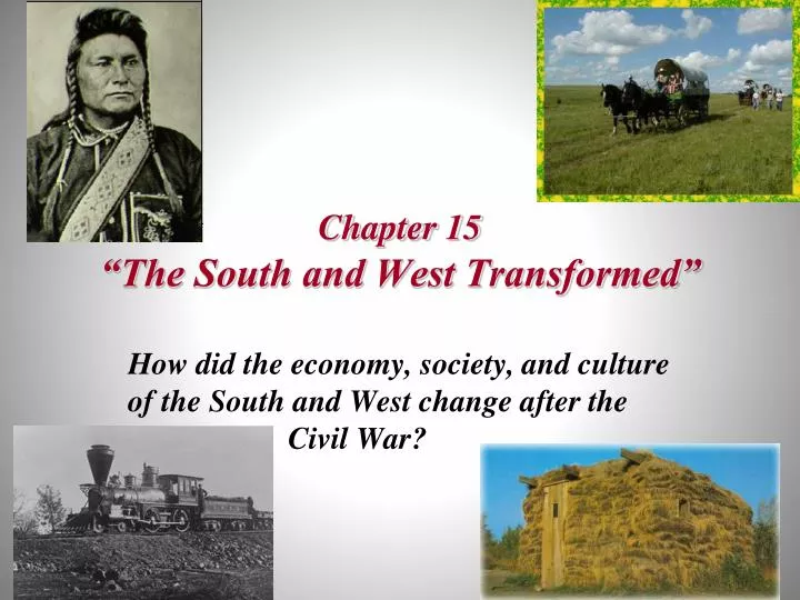 chapter 15 the south and west transformed