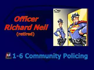 Officer Richard Neil (retired)