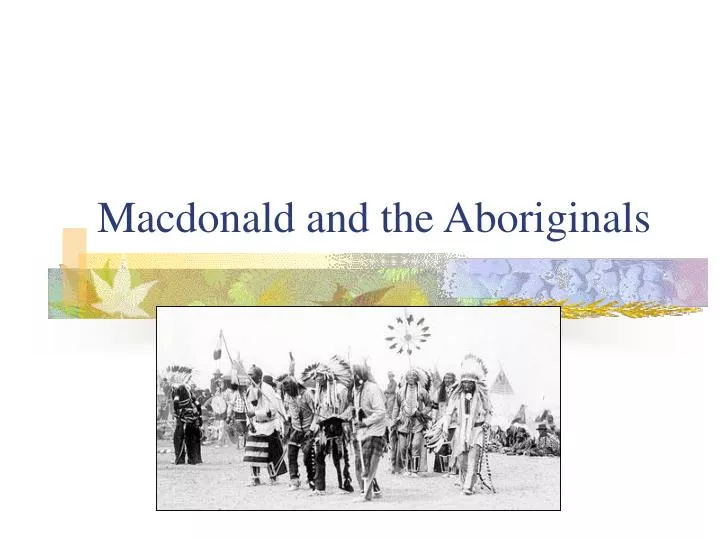 macdonald and the aboriginals