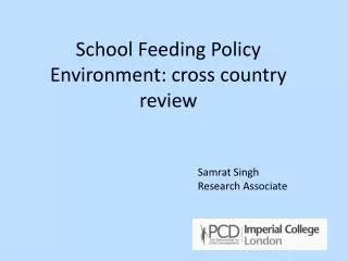 School Feeding P olicy Environment: cross country review