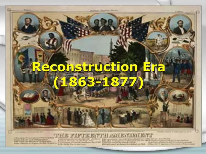 reconstruction era 1863 1877