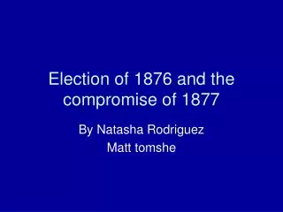 Election of 1876 and the compromise of 1877