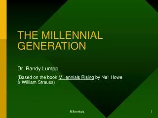 THE MILLENNIAL GENERATION