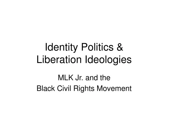 identity politics liberation ideologies