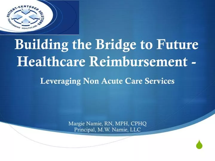 building the bridge to future healthcare reimbursement