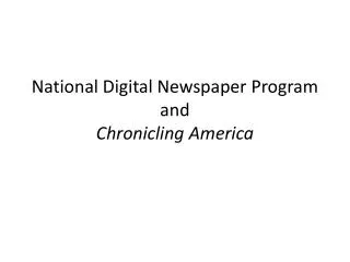 National Digital Newspaper Program and Chronicling America