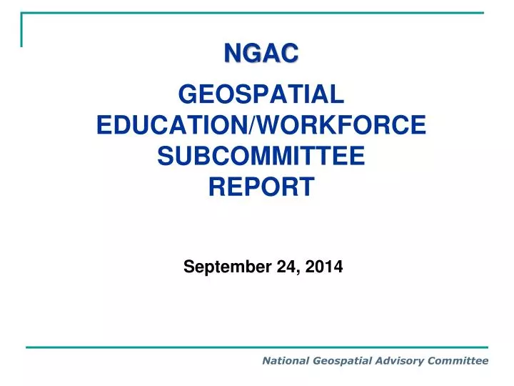 ngac geospatial education workforce subcommittee report