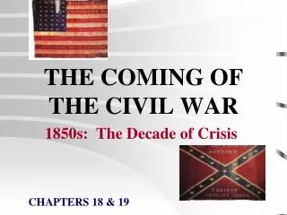 THE COMING OF THE CIVIL WAR