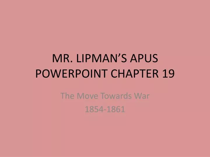 mr lipman s apus powerpoint chapter 19