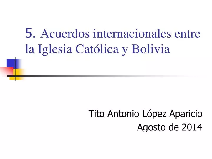 5 acuerdos internacionales entre la iglesia cat lica y bolivia