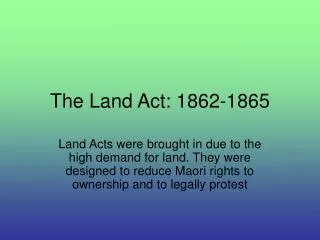 The Land Act: 1862-1865