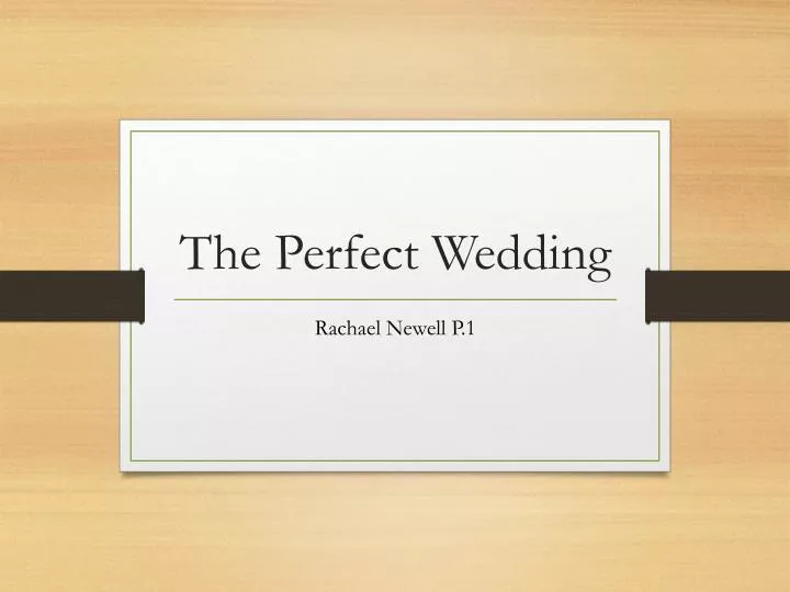 the perfect wedding