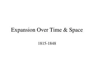 Expansion Over Time &amp; Space
