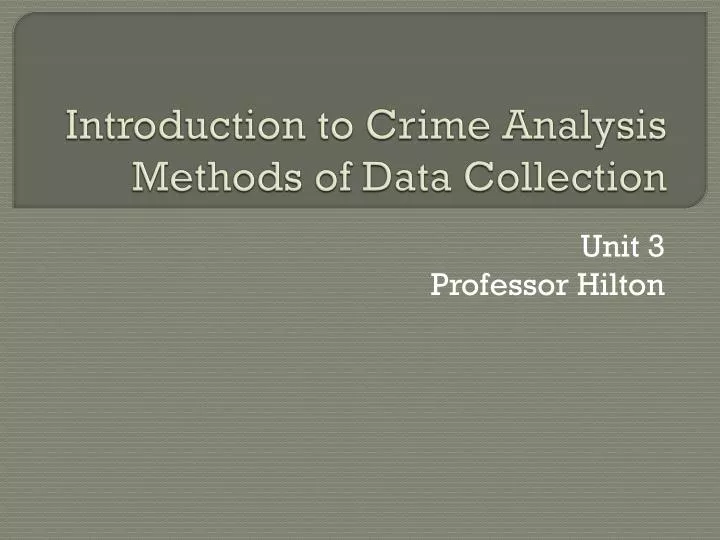 introduction to crime analysis methods of data collection
