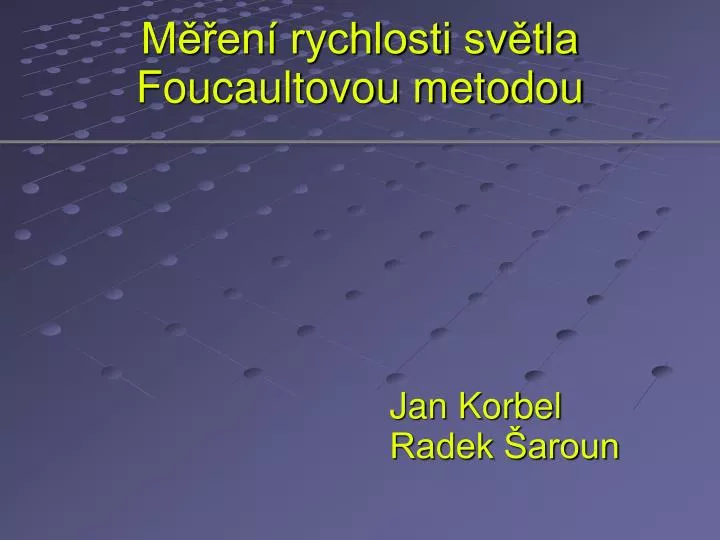 m en rychlosti sv tla foucaultovou metodou