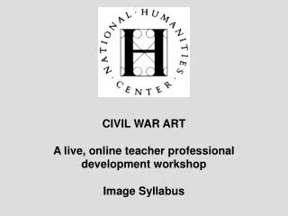 CIVIL WAR ART A live, online teacher professional development workshop Image Syllabus