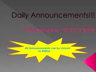 Daily Announcements!!! Wednesday 10/22 (Odd)