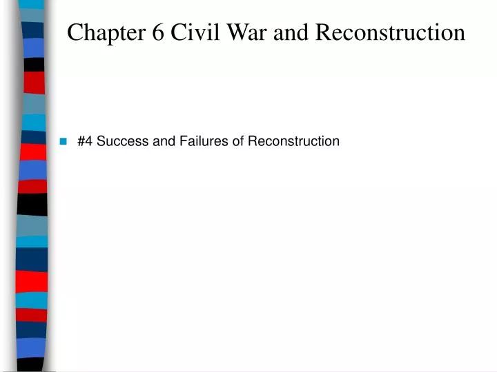 chapter 6 civil war and reconstruction