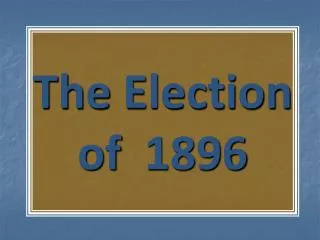 The Election of 1896
