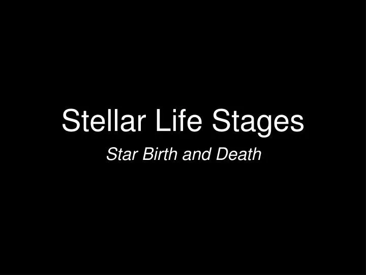 stellar life stages