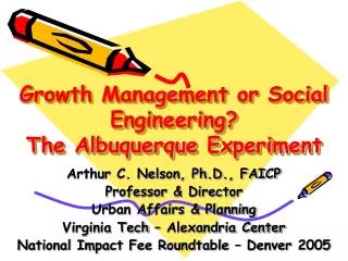 Growth Management or Social Engineering? The Albuquerque Experiment
