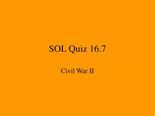 SOL Quiz 16.7