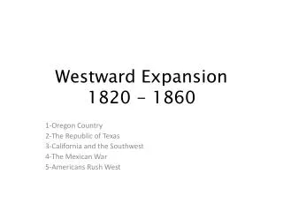 Westward Expansion 1820 - 1860