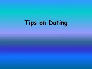 Tips on Dating