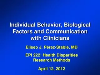 Individual Behavior, Biological Factors and Communication with Clinicians
