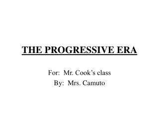 THE PROGRESSIVE ERA