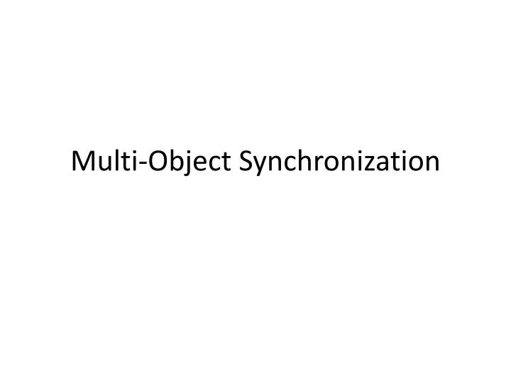 multi object synchronization