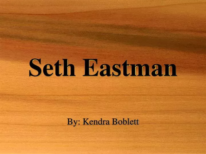 seth eastman