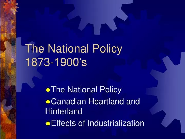 the national policy 1873 1900 s