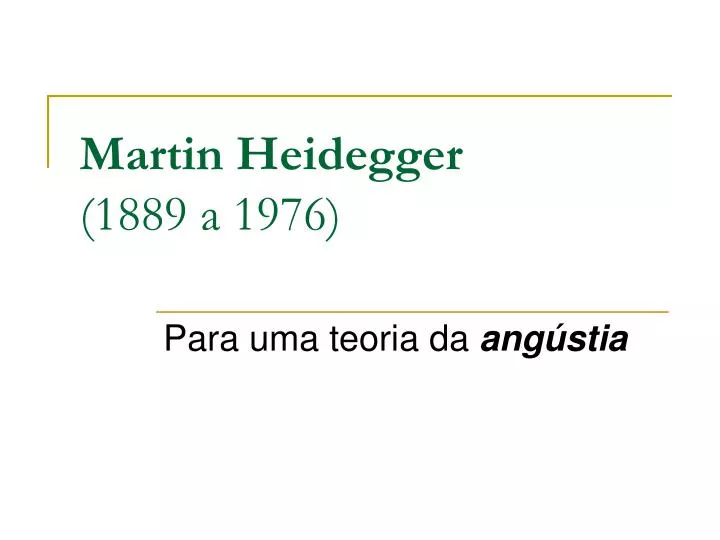 martin heidegger 1889 a 1976