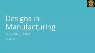 Designs in Manufacturing
