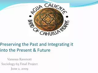 Preserving the Past and Integrating it into the Present &amp; Future
