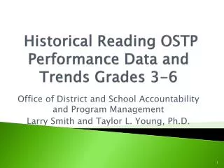 Historical Reading OSTP Performance Data and Trends Grades 3-6