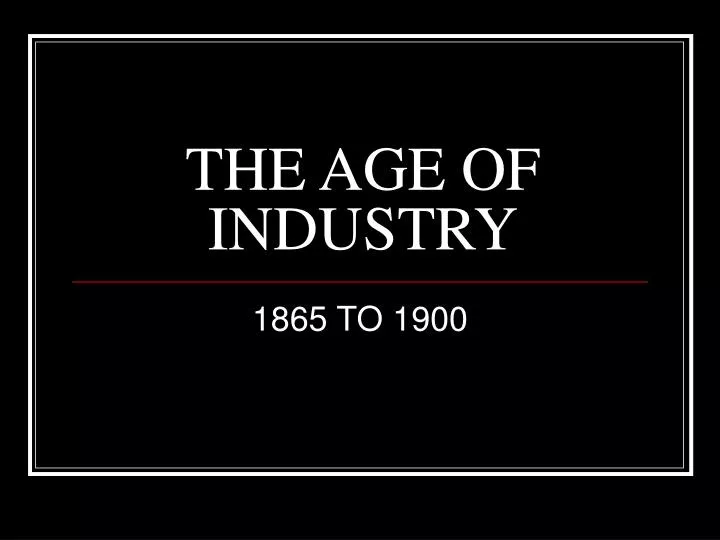the age of industry