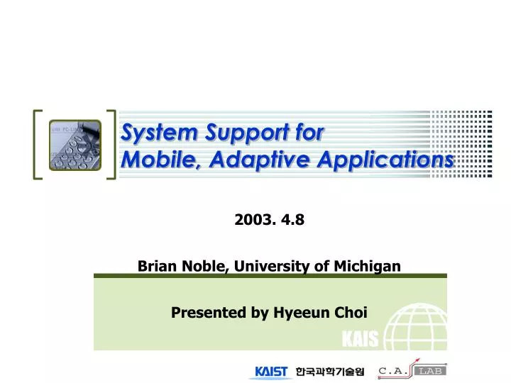 system support for mobile adaptive applications