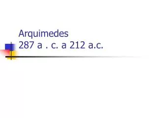 arquimedes 287 a c a 212 a c