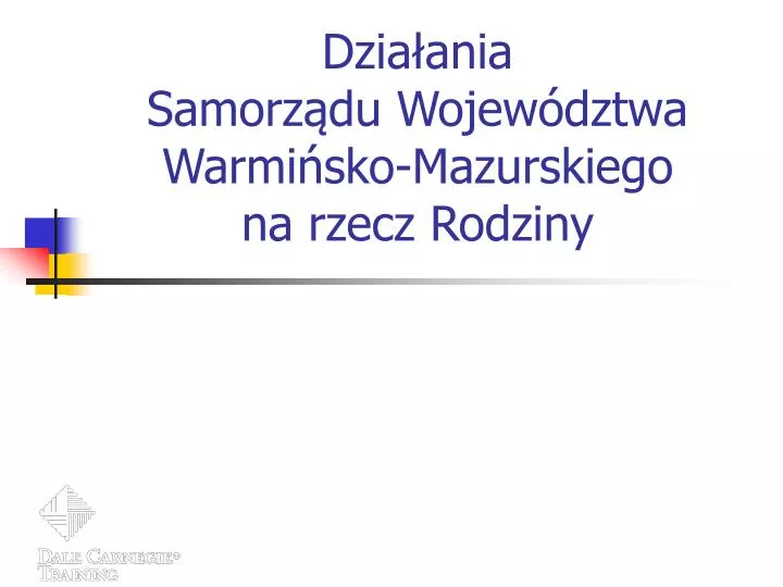 dzia ania samorz du wojew dztwa warmi sko mazurskiego na rzecz rodziny