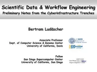 Scientific Data &amp; Workflow Engineering Preliminary Notes from the Cyberinfrastructure Trenches