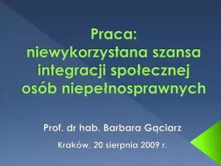 praca niewykorzystana szansa integracji spo ecznej os b niepe nosprawnych