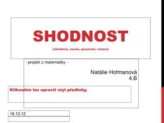 shodnost st edov osov posunut rotace